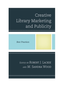表紙画像: Creative Library Marketing and Publicity 9781442254213