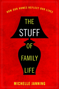 Omslagafbeelding: The Stuff of Family Life 9781442254794