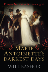 Omslagafbeelding: Marie Antoinette's Darkest Days 9781442254992