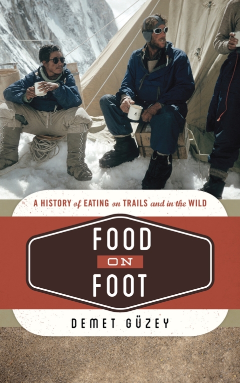 Food on Foot: A History of Eating on Trails and in the Wild - FULL INSTANT DOWNLOAD | PDF DOCX EPUB