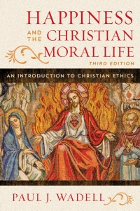Omslagafbeelding: Happiness and the Christian Moral Life 3rd edition 9781442255173