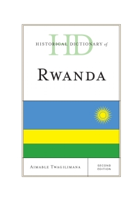 Omslagafbeelding: Historical Dictionary of Rwanda 2nd edition 9781442255906