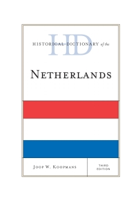 Imagen de portada: Historical Dictionary of the Netherlands 3rd edition 9781442255920