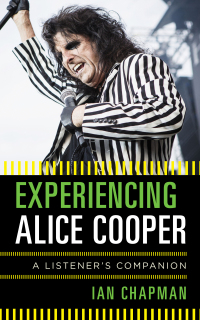 表紙画像: Experiencing Alice Cooper 9781442257702