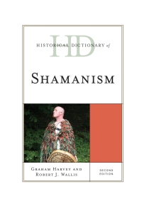 Imagen de portada: Historical Dictionary of Shamanism 2nd edition 9781442257979