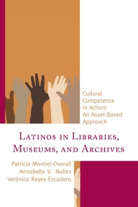 Imagen de portada: Latinos in Libraries, Museums, and Archives 9781442258501