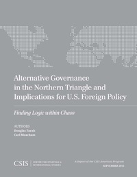 Cover image: Alternative Governance in the Northern Triangle and Implications for U.S. Foreign Policy 9781442258846