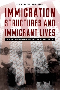 Omslagafbeelding: Immigration Structures and Immigrant Lives 9781442260108