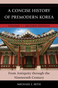 Omslagafbeelding: A Concise History of Premodern Korea 2nd edition 9781442260436