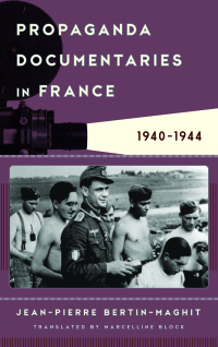 Cover image: Propaganda Documentaries in France 9781442261013