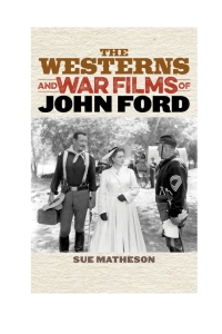Imagen de portada: The Westerns and War Films of John Ford 9781442261051