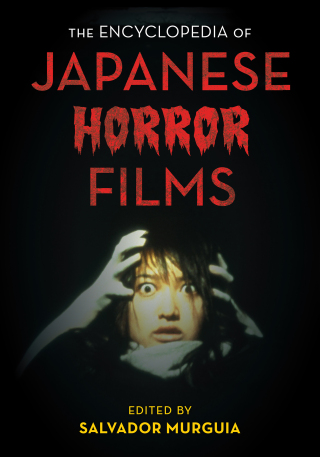 Omslagafbeelding: Encyclopedia of Japanese Horror Films 9781442261662