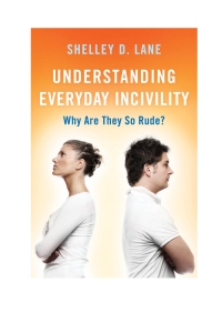 Cover image: Understanding Everyday Incivility 9781442261853