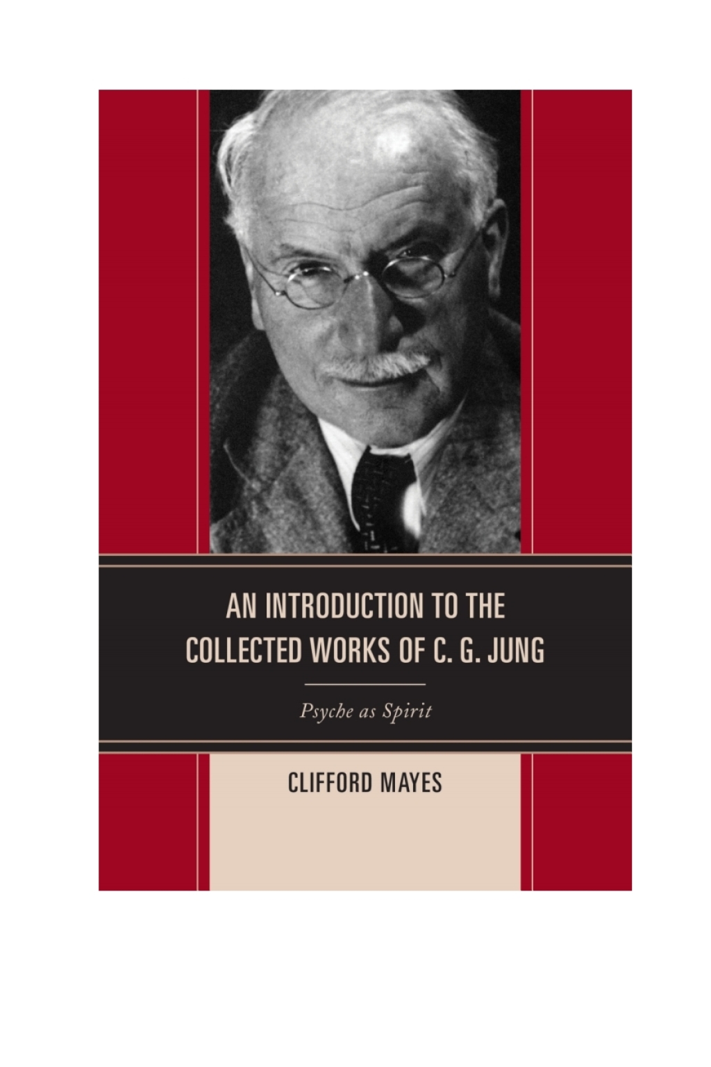 Introduction to the Collected Works of C. G. Jung Psyche as Spirit