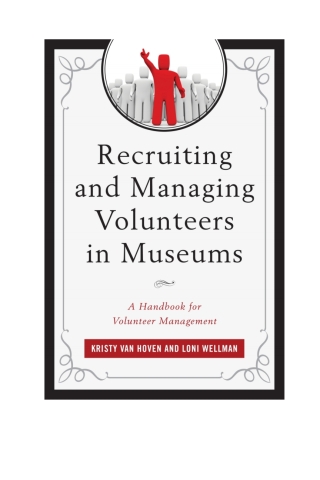 Cover image: Recruiting and Managing Volunteers in Museums 1st edition 9781442262508