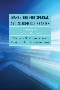 Cover image: Marketing for Special and Academic Libraries 9781442262690