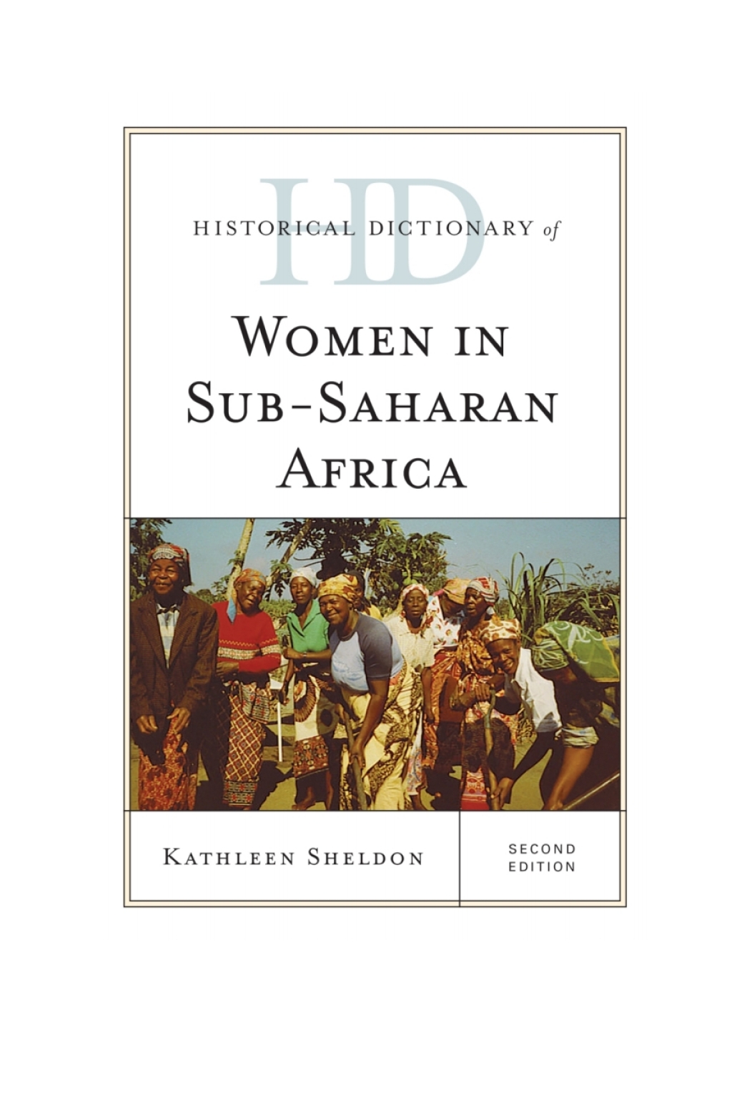 Historical Dictionary of Women in Sub-Saharan Africa 2nd Edition