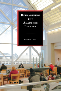 Cover image: Reimagining the Academic Library 9781442238572