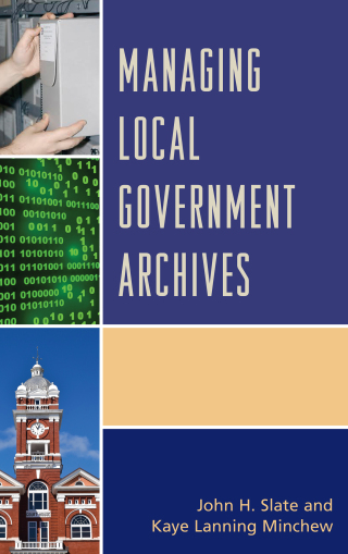 Cover image: Managing Local Government Archives 1st edition 9781442263949
