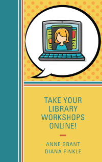 Imagen de portada: Take Your Library Workshops Online! 9781442263970