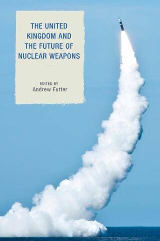 Immagine di copertina: United Kingdom and the Future of Nuclear Weapons 9781442265738