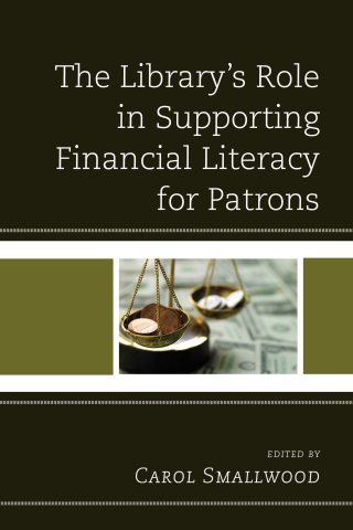 Cover image: Library's Role in Supporting Financial Literacy for Patrons 9781442265912