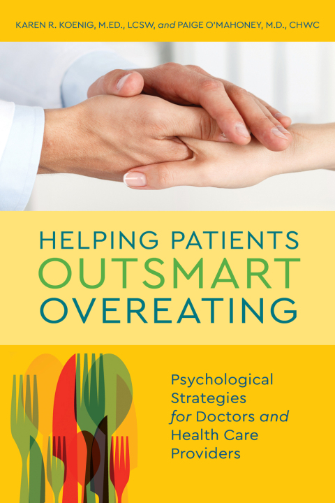 Helping Patients Outsmart Overeating : Psychological Strategies for Doctors and Health Care Providers - FULL INSTANT DOWNLOAD | PDF DOCX EPUB