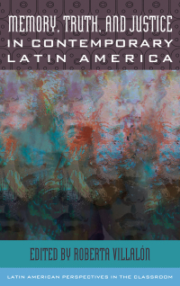 Imagen de portada: Memory, Truth, and Justice in Contemporary Latin America 9781442267251