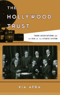 Cover image: The Hollywood Trust 9781442268289