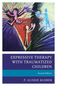 表紙画像: Expressive Therapy with Traumatized Children 9781442268555