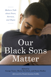 Imagen de portada: Our Black Sons Matter 9781442269118