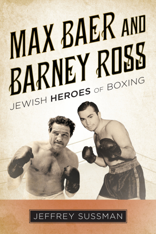 Cover image: Max Baer and Barney Ross 1st edition 9781442269323