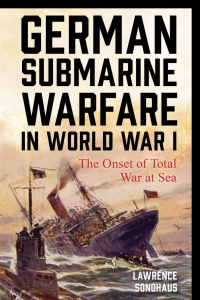 صورة الغلاف: German Submarine Warfare in World War I 9781442269545
