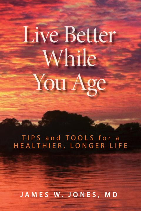Live Better While You Age : Tips and Tools for a Healthier, Longer Life - FULL INSTANT DOWNLOAD | PDF DOCX EPUB