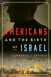 Imagen de portada: Americans and the Birth of Israel 9781442271227