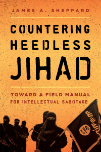 Immagine di copertina: Countering Heedless Jihad 9781442271241