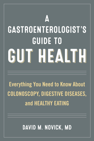 Imagen de portada: A Gastroenterologist’s Guide to Gut Health 1st edition 9781442271982