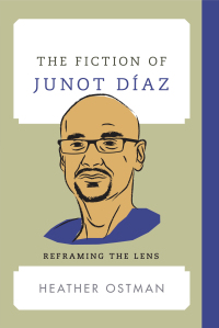 Omslagafbeelding: The Fiction of Junot Díaz 9781442272460