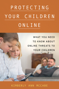 صورة الغلاف: Protecting Your Children Online 9781442274662