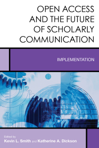 Cover image: Open Access and the Future of Scholarly Communication 9781442275027
