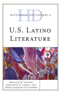 Imagen de portada: Historical Dictionary of U.S. Latino Literature 9781442275485