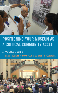 Omslagafbeelding: Positioning Your Museum as a Critical Community Asset 9781442275690