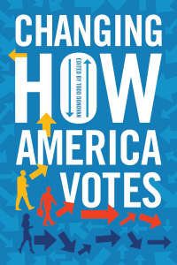表紙画像: Changing How America Votes 9781442276062