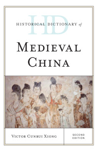 Cover image: Historical Dictionary of Medieval China 2nd edition 9781442276154