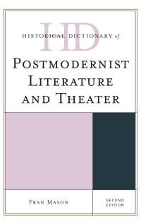Imagen de portada: Historical Dictionary of Postmodernist Literature and Theater 2nd edition 9781442276192