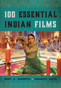 Immagine di copertina: 100 Essential Indian Films 9781442277984