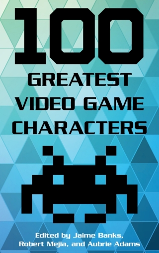 表紙画像: 100 Greatest Video Game Characters 9781442278127