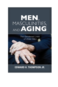 Omslagafbeelding: Men, Masculinities, and Aging 9781442278547