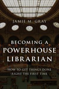 Cover image: Becoming a Powerhouse Librarian 9781442278691