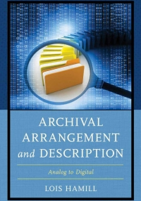 Cover image: Archival Arrangement and Description 9781442279162